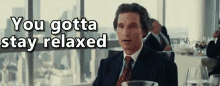 You Gotta Stay Relaxed. GIF - Wolf Of Wallstreet Relax Relaxed GIFs
