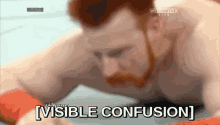 wwe visible confusion sheamus confusion confused