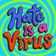 Hate Is A Virus Stop The Hate GIF - Hate Is A Virus Stop The Hate Asian Community GIFs