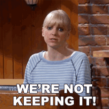 Were Not Keeping It Christy GIF - Were Not Keeping It Christy Anna Faris GIFs