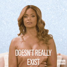 Doesnt Really Exist Gizelle Bryant GIF - Doesnt Really Exist Gizelle Bryant Real Housewives Of Potomac GIFs