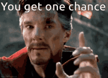 You Get One Chance GIF - You Get One Chance Dr Strange GIFs