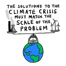 the solutions to the climate crisis must match the scale of the problem climate crisis climate change climate action climate strike