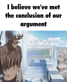 I Believe Weve Met The Conclusion Of Our Argument GIF - I Believe Weve Met The Conclusion Of Our Argument Believe Weve GIFs