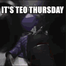 Teo Thursday GIF - Teo Thursday Teo Thursday GIFs