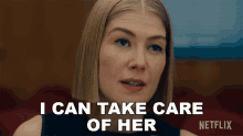 I Can Take Care Of Her Rosamund Pike GIF - I Can Take Care Of Her Rosamund Pike Marla Grayson GIFs