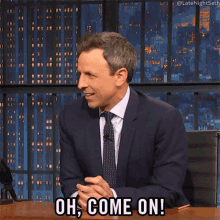 Oh Come On Seth Meyers GIF - Oh Come On Seth Meyers Late Night With Seth Meyers GIFs