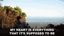 My Heart I Everything That Its Supposed To Be Presence GIF - My Heart I Everything That Its Supposed To Be Presence Supposed To Be Song GIFs