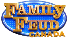 family feud canada family feud canada game show family show