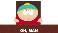 Oh Man Eric Cartman Sticker - Oh Man Eric Cartman South Park Stickers