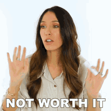 Not Worth It Shea Whitney GIF - Not Worth It Shea Whitney Not Worth The Effort GIFs