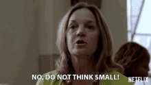 No Do Not Think Small Think Big GIF - No Do Not Think Small Think Big Dreams GIFs