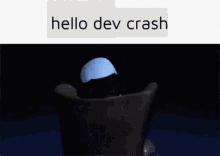 Hello Hello Dev Crash GIF - Hello Hello Dev Crash Hello Crash Dev GIFs
