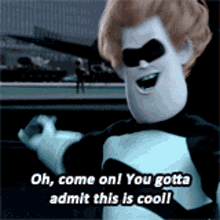 The Incredibles Syndrome GIF - The Incredibles Syndrome Oh Come On You Gotta Admit This Is Cool GIFs