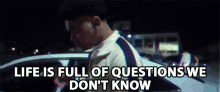 Life Is Full Of Questions We Dont Know Free Ghetto GIF - Life Is Full Of Questions We Dont Know Life Is Full Of Questions Questions We Dont Know GIFs