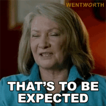 Thats To Be Expected Jacs Holt GIF - Thats To Be Expected Jacs Holt Wentworth GIFs
