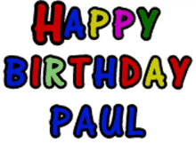 Happy Birthday Paul Flashing GIF - Happy Birthday Paul Flashing Colorful GIFs
