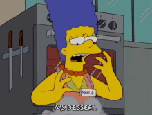 Marge Simpson The Simpsons GIF - Marge Simpson The Simpsons My Dessert GIFs