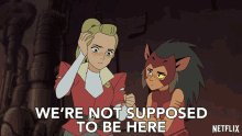 Were Not Supposed To Be Here Adora GIF - Were Not Supposed To Be Here Adora Shera GIFs