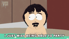 I Just Miss Being Able To Party Randy Marsh GIF - I Just Miss Being Able To Party Randy Marsh South Park GIFs