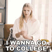 I Wanna Go To College Brynn Elliott GIF - I Wanna Go To College Brynn Elliott I Wanna Enter College GIFs