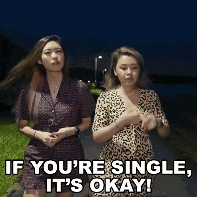 If Youre Single Its Okay Sylvia Chan GIF - If Youre Single Its Okay Sylvia Chan Nina Tan GIFs