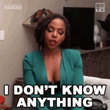 I Dont Know Anything Andi Barnes GIF - I Dont Know Anything Andi Barnes Sistas GIFs