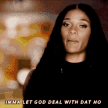 Imma Let God Deal With It GIF - Imma Let God Deal With It That Ho GIFs