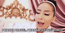 I Wanna Travel I Wanna See The World GIF - I Wanna Travel I Wanna See The World Xo Amber GIFs