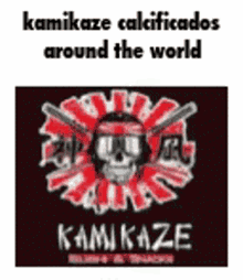 Kamikaze Calcificados GIF - Kamikaze Calcificados Jeferson GIFs