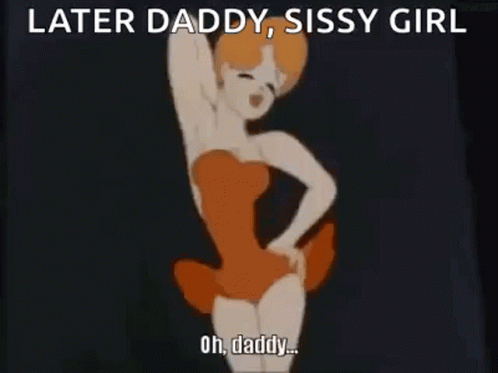 Sissy Girl Later Daddy GIF - Sissy Girl Later Daddy Oh Daddy GIFs