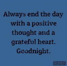 Always End The Day With A Positive Thought GIF - Always End The Day With A Positive Thought Grateful Heart GIFs