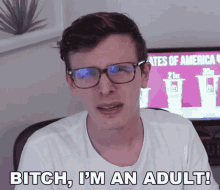 Bitch Im An Adult Im Not A Kid Anymore GIF - Bitch Im An Adult Bitch Im An Adult GIFs