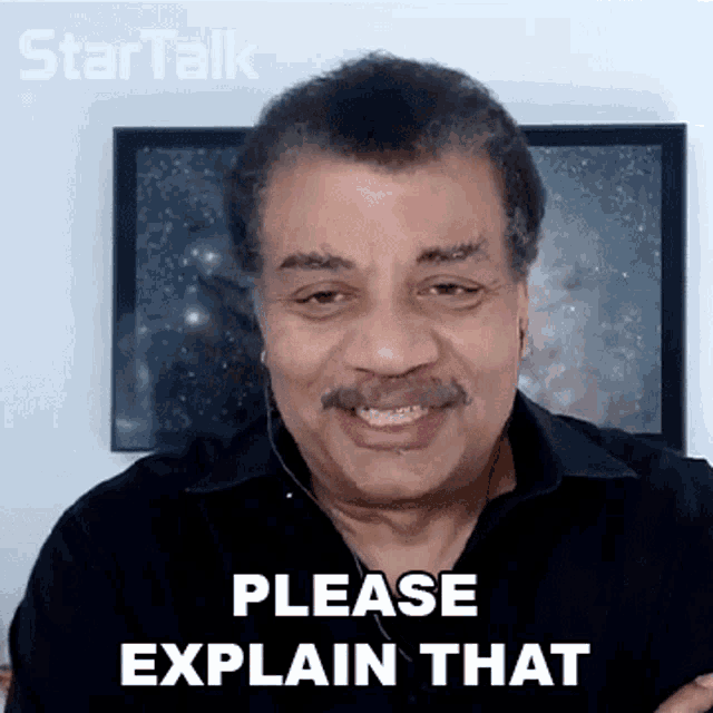 Please Explain That Neil Degrasse Tyson GIF - Please Explain That Neil Degrasse Tyson Startalk GIFs