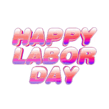 labor day labor day weekend happy labor day ldw labor day quarantine