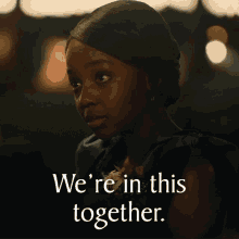Were In This Together Cora GIF - Were In This Together Cora The Underground Railroad GIFs