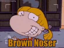 Brown Nose GIF - Brown Noser Rugrats Angelica Pickles GIFs
