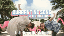 out of your mind peter hollens quarantine song crazy mad