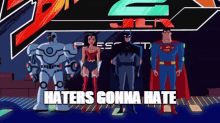 Justice League Action Haters Gonna Hate GIF - Justice League Action Haters Gonna Hate Haters GIFs