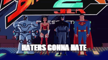 justice league action haters gonna hate haters justice league