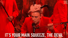 Its Your Main Squeeze The Devil Kate Mckinnon GIF - Its Your Main Squeeze The Devil Kate Mckinnon Saturday Night Live GIFs