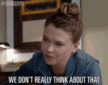 We Don'T Really Think About That. GIF - Sutton Foster Liza Miller Just Dont Think About It GIFs