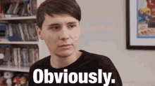 Obviously Daniel Howell GIF - Obviously Daniel Howell You Tube GIFs