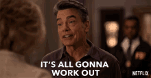 Its All Gonna Work Out Peter Gallagher GIF - Its All Gonna Work Out Peter Gallagher Nick GIFs