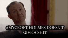 mycroft holmes dont care sherlock mycroft holmes dont care sherlock
