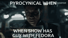 The Expanse Pyrocynical GIF - The Expanse Pyrocynical GIFs