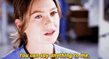 Greys Anatomy Meredith Grey GIF - Greys Anatomy Meredith Grey You Can Say Anything To Me GIFs