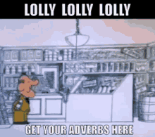 Lolly Lolly Lolly Get Your Adverbs Here GIF - Lolly Lolly Lolly Get Your Adverbs Here Schoolhouse Rock GIFs