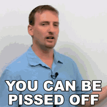 You Can Be Pissed Off Adam GIF - You Can Be Pissed Off Adam Engvid GIFs