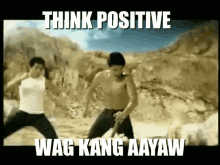Think Positive Wag Kang Aayaw GIF - Think Positive Wag Kang Aayaw Revicon GIFs